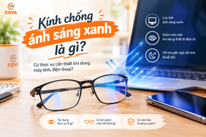 Kính chống ánh sáng xanh là gì? Có thực sự cần thiết?